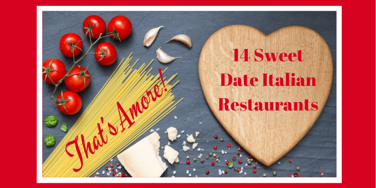 That’s Amore! 14 Sweet Date Italian Restaurant Ideas for Valentine’s Day