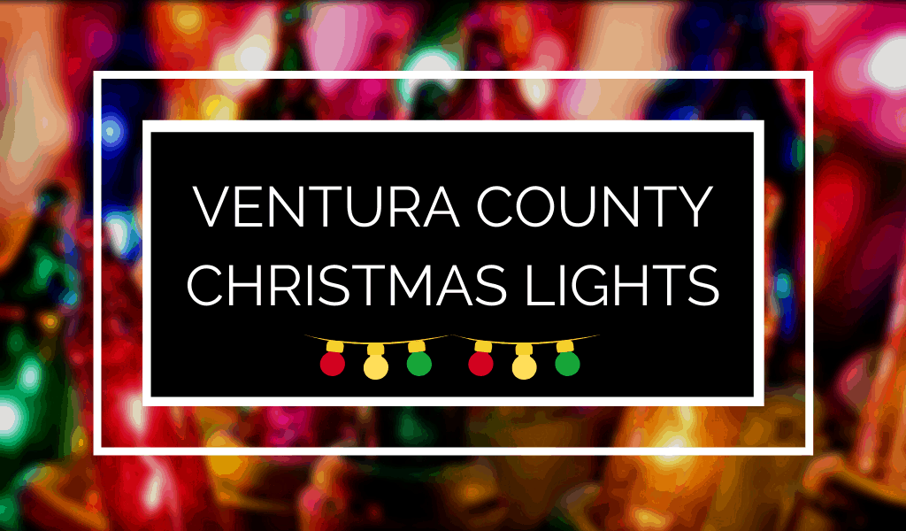 Read more about the article Where to See Awesome Christmas Light Displays in Ventura County (2019)