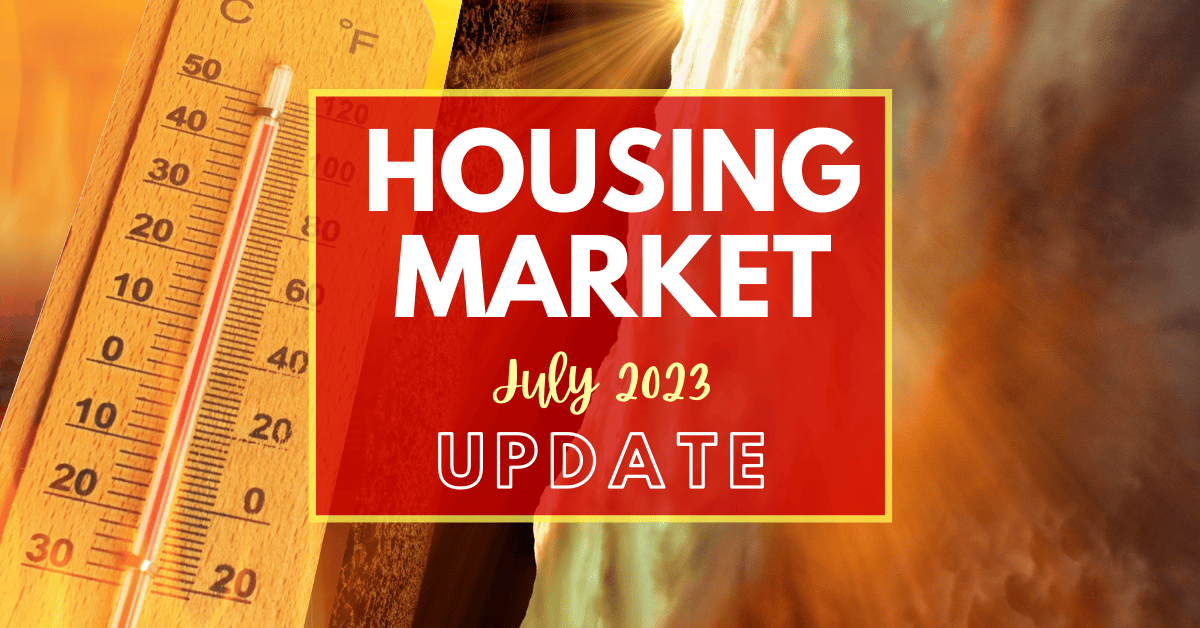 You are currently viewing July 2023 Home Sales Report: Hot Sizzling Market?