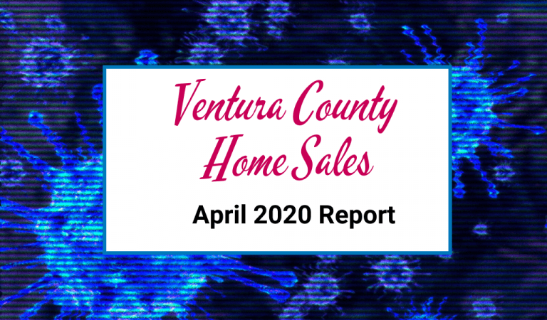 Read more about the article Ventura County Home Sales: April 2020