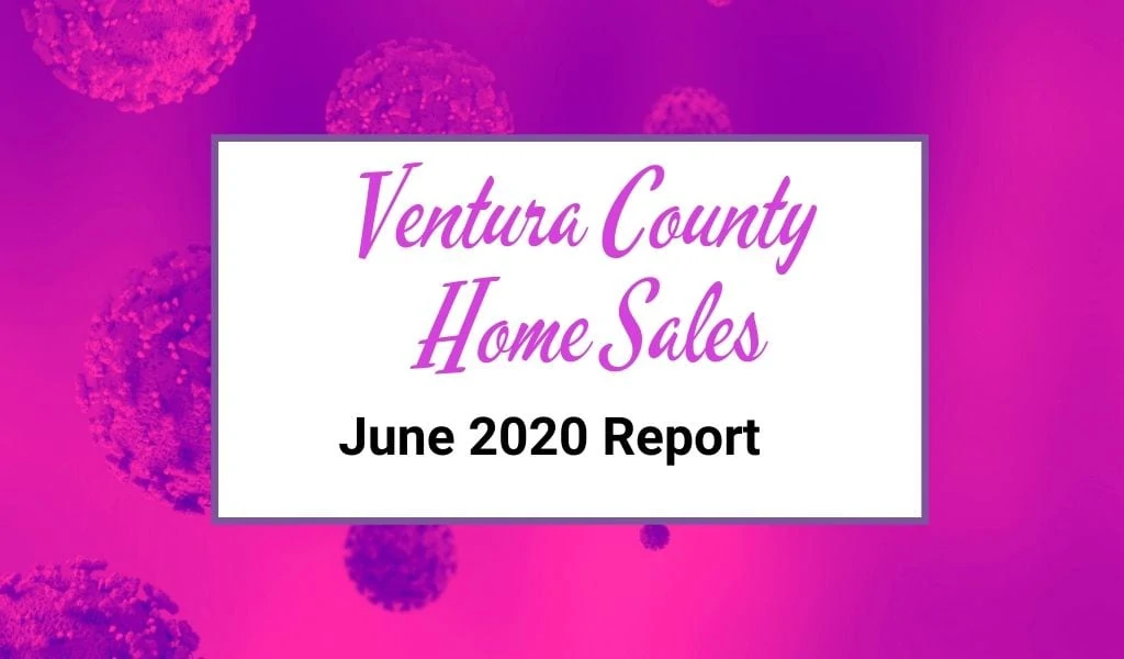 You are currently viewing Ventura County Home Sales: June 2020 Surviving Covid’s Dramatic Impact